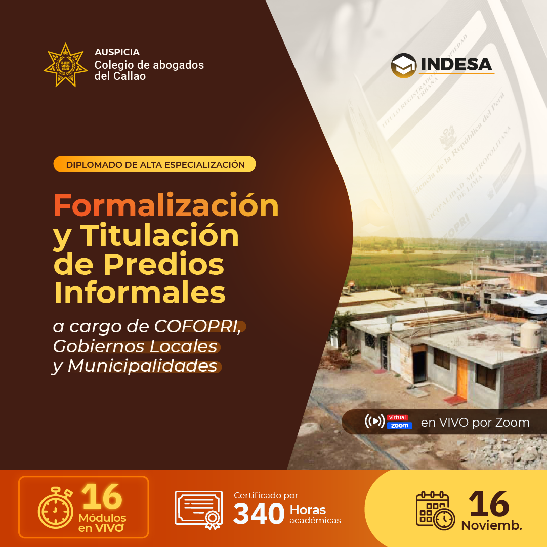 DIPLOMADO FORMALIZACION Y TITULACION DE PREDIOS INFORMALES A CARGO DE COFOPRI